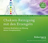 Audio CD (CD/SACD) Chakren-Reinigung mit den Erzengeln von Robert Theodor Betz