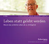 Audio CD (CD/SACD) Leben statt gelebt werden von Robert Theodor Betz