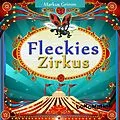 E-Book (epub) Fleckies Zirkus von Markus Gimm