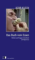 E-Book (epub) Das Buch vom Essen von Igor Klech