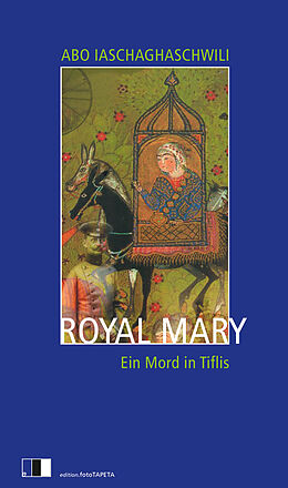 Kartonierter Einband Royal Mary von Abo Iaschaghaschwili