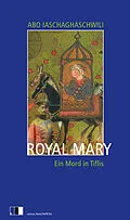 E-Book (epub) Royal Mary von Abo Iaschaghaschwili