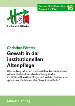 Kartonierter Einband Gewalt in der institutionellen Altenpflege von Christine Förster