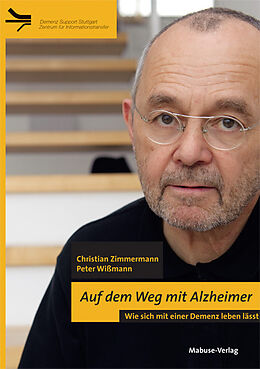 Kartonierter Einband Auf dem Weg mit Alzheimer von Peter Wißmann, Christian Zimmermann