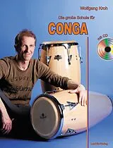 Kartonierter Einband Die große Schule für CONGA mit CD von Wolfgang Kroh