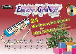 Geheftet (Geh) Einfacher!-Geht-Nicht: 24 Weihnachtslieder für MELODICA (mit Schlauch) mit CD von Martin Leuchtner, Bruno Waizmann