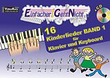 Geheftet (Geh) Einfacher!-Geht-Nicht: 16 Kinderlieder BAND 1  für Klavier und Keyboard mit CD von Martin Leuchtner, Bruno Waizmann