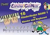 Geheftet Einfacher!-Geht-Nicht: 16 Kinderlieder BAND 1 für Klavier und Keyboard mit CD von Martin Leuchtner, Bruno Waizmann