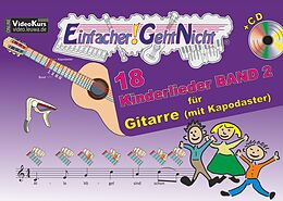 Geheftet Einfacher!-Geht-Nicht: 18 Kinderlieder BAND 2  für Gitarre mit Kapodaster incl. CD von Anton Oberlin, Martin Leuchtner, Bruno Waizmann