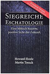 Kartonierter Einband Siegreiche Eschatologie von Harold R. Eberle, Martin Trench