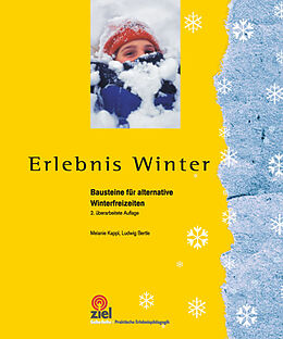 Kartonierter Einband Erlebnis Winter von Ludwig Bertle, Melanie Kappl