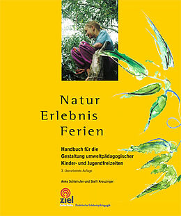 Kartonierter Einband Natur Erlebnis Ferien von Anke Schlehufer, Steffi Kreuzinger