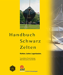 Kartonierter Einband Handbuch Schwarz Zelten von Yvonne Birkner, Florian Knötzinger, Stefan Schumacher