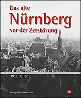 Fester Einband Das alte Nürnberg vor der Zerstörung von 