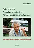 E-Book (epub) Sehr verehrte Frau Bundesministerin für das deutsche Schulwesen... von Bertrand Stern
