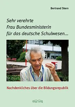 E-Book (epub) Sehr verehrte Frau Bundesministerin für das deutsche Schulwesen... von Bertrand Stern