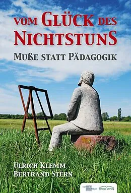 E-Book (epub) Vom Glück des Nichtsstuns von Ulrich Klemm, Bertrand Stern