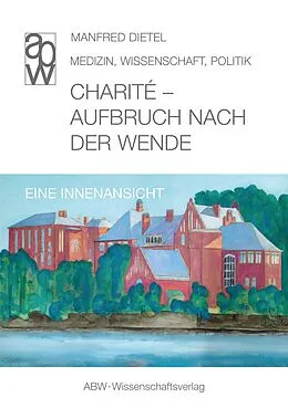 E-Book (epub) Charité - Aufbruch nach der Wende von Manfred Dietel
