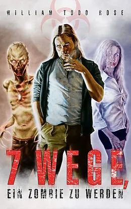 E-Book (epub) 7 Wege, ein Zombie zu werden von William Todd Rose