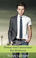 E-Book (epub) Florian wird Unternehmer von Stephan Landsiedel