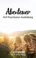 E-Book (epub) Abenteuer NLP Practitioner Ausbildung von