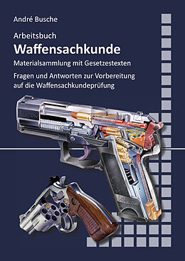 Kartonierter Einband Arbeitsbuch Waffensachkunde von André Busche