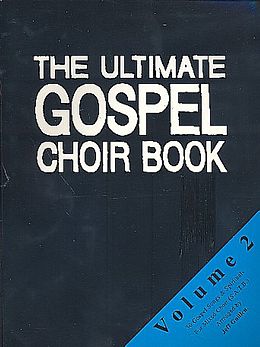  Notenblätter The Ultimate Gospel Choir Book 2