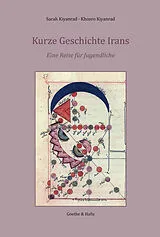 Kartonierter Einband (Kt) Kurze Geschichte Irans von Sarah Kiyanrad, Khosro Kiyanrad