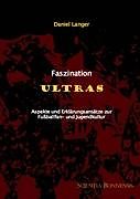 Kartonierter Einband Faszination Ultras von Daniel Langer