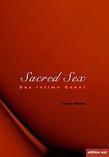 Fester Einband Sacred Sex von Vivian Dittmar