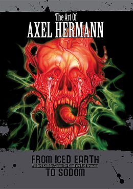 Fester Einband Von Iced Earth bis Sodom: Die Kunst des Axel Hermann von Axel Hermann