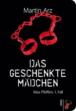 E-Book (epub) Das geschenkte Mädchen von Martin Arz