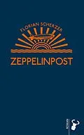 E-Book (epub) Zeppelinpost von Florian Scherzer