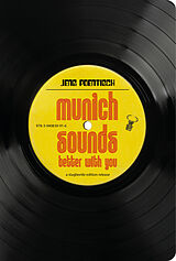 Kartonierter Einband Munich Sounds Better With You von Jens Poenitsch