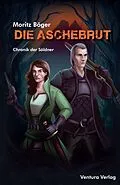 E-Book (epub) Die Aschebrut von Moritz Böger