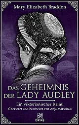Kartonierter Einband Das Geheimnis der Lady Audley von Mary Elizabeth Braddon