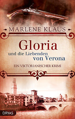 Kartonierter Einband Gloria und die Liebenden von Verona von Marlene Klaus