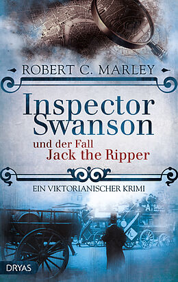 Kartonierter Einband Inspector Swanson und der Fall Jack the Ripper von Robert C. Marley