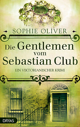 Kartonierter Einband Die Gentlemen vom Sebastian Club von Sophie Oliver