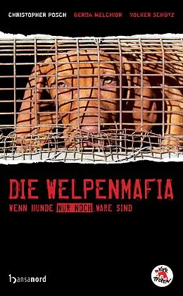 E-Book (epub) Die Welpenmafia von Gerda Melchior, Volker Schütz, Christopher Posch