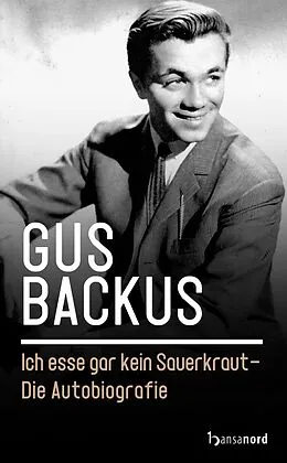 E-Book (epub) Ich esse gar kein Sauerkraut von Gus Backus