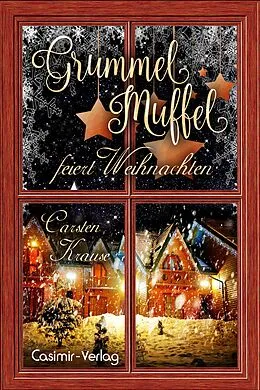 E-Book (epub) Grummelmuffel feiert Weihnachten von Carsten Krause