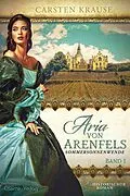 E-Book (epub) Aria von Arenfels von Carsten Krause