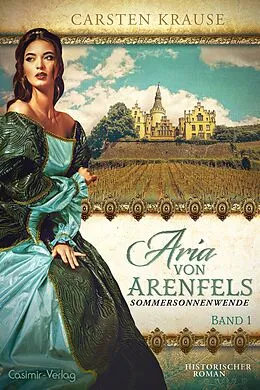 E-Book (epub) Aria von Arenfels von Carsten Krause