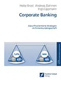 E-Book (epub) Corporate Banking von Heike Brost, Andreas Dahmen, Ingo Lippmann