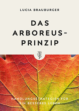 Kartonierter Einband Das Arboreus-Prinzip von Lucia Brauburger