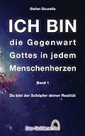 E-Book (epub) ICH BIN die Gegenwart Gottes in jedem Menschenherzen von Stefan Sicurella