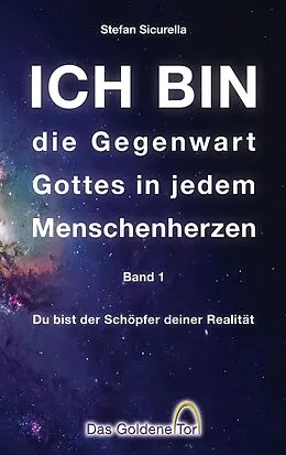 E-Book (epub) ICH BIN die Gegenwart Gottes in jedem Menschenherzen von Stefan Sicurella