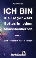 E-Book (epub) ICH BIN die Gegenwart Gottes in jedem Menschenherzen von Stefan Sicurella