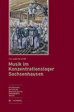 Kartonierter Einband Musik im Konzentrationslager Sachsenhausen von Juliane Brauer